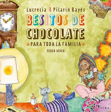 BESITOS DE CHOCOLATE PARA TODA LA FAMILIA | 9788490650653 | LUCRECIA/BAYÉS,PILARÍN | Llibreria Geli - Llibreria Online de Girona - Comprar llibres en català i castellà