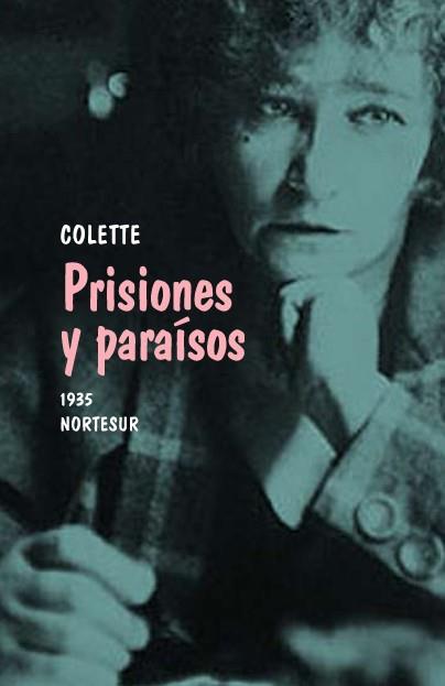 PRISIONES Y PARAISOS | 9788493636975 | COLETTE | Llibreria Geli - Llibreria Online de Girona - Comprar llibres en català i castellà