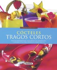 COCTELES,TRAGOS CORTOS | 9788430567836 | SUSAETA, EQUIPO | Libreria Geli - Librería Online de Girona - Comprar libros en catalán y castellano