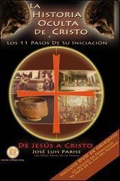 HISTORIA OCULTA DE CRISTO Y LOS 11 PASOS DE SU INICIACION | 9789870807667 | PARISE,JOSE LUIS | Llibreria Geli - Llibreria Online de Girona - Comprar llibres en català i castellà