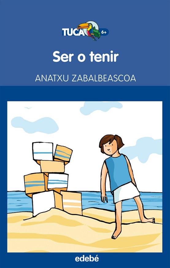 SER O TENIR | 9788468304267 | ZABALBEASCOA,ANATXU | Libreria Geli - Librería Online de Girona - Comprar libros en catalán y castellano