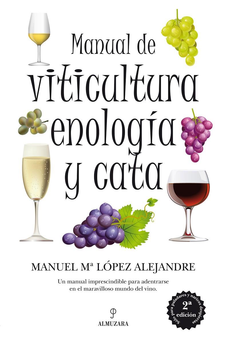 MANUAL DE VITICULTURA,ENOLOGIA Y CATA(2ª EDICION) | 9788492924325 | LOPEZ ALEJANDRE,MANUEL | Libreria Geli - Librería Online de Girona - Comprar libros en catalán y castellano