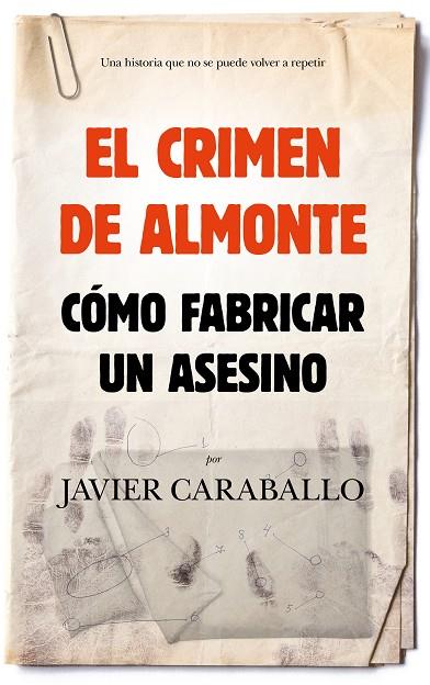 EL CRIMEN DE ALMONTE.CÓMO FABRICAR UN ASESINO | 9788417797188 | CARABALLO,JAVIER | Llibreria Geli - Llibreria Online de Girona - Comprar llibres en català i castellà