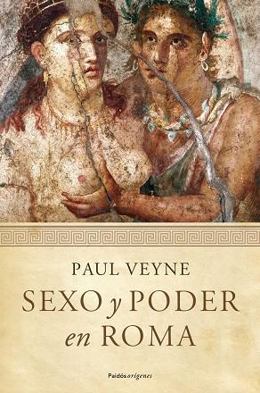 SEXO Y PODER EN ROMA | 9788449324406 | VEYNE,PAUL | Libreria Geli - Librería Online de Girona - Comprar libros en catalán y castellano