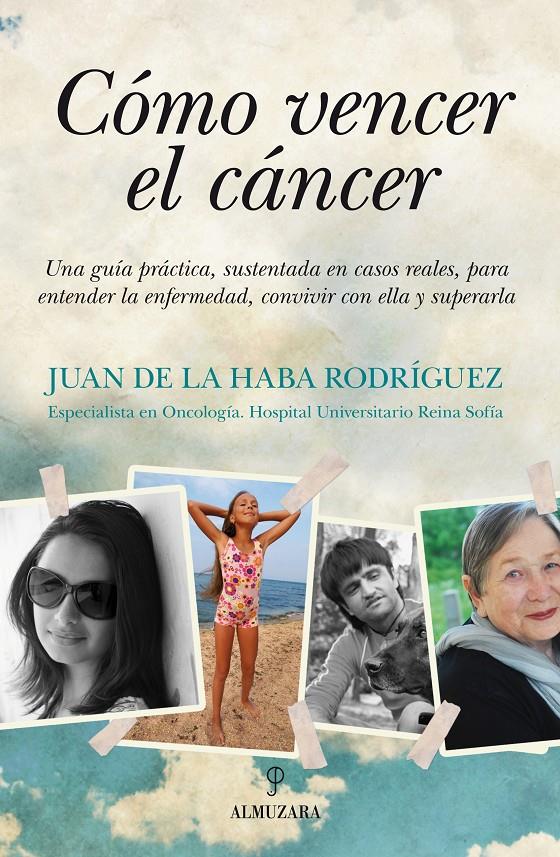 COMO VENCER EL CANCER | 9788492924356 | DE LA HABA RODRIGUEZ,JUAN | Libreria Geli - Librería Online de Girona - Comprar libros en catalán y castellano