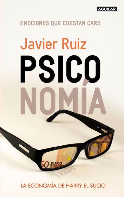 PSICONOMIA.LA ECONOMIA DE HARRY EL SUCIO | 9788403598744 | RUIZ,JAVIER | Llibreria Geli - Llibreria Online de Girona - Comprar llibres en català i castellà