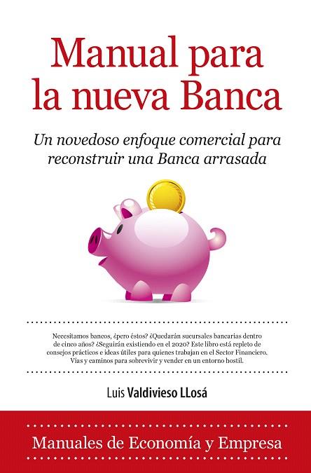 MANUAL PARA LA NUEVA BANCA | 9788415338994 | VALDIVIESO LLOSÁ,LUIS | Llibreria Geli - Llibreria Online de Girona - Comprar llibres en català i castellà