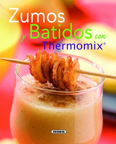 ZUMOS Y BATIDOS CON THERMOMIX | 9788467705485 | Libreria Geli - Librería Online de Girona - Comprar libros en catalán y castellano