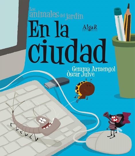 EN LA CIUDAD | 9788498453638 | ARMENGOL,GEMMA/JULVE,OSCAR | Llibreria Geli - Llibreria Online de Girona - Comprar llibres en català i castellà