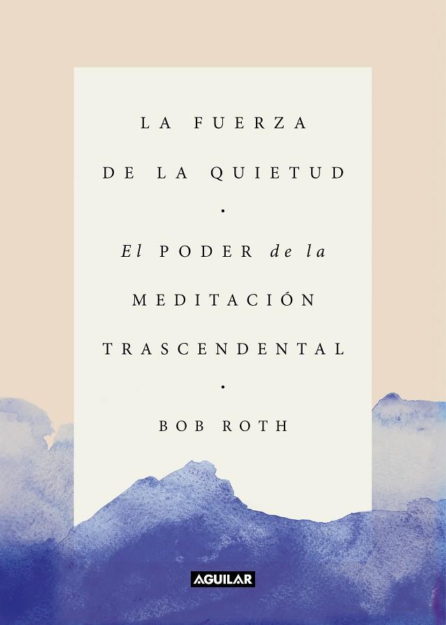 LA FUERZA DE LA QUIETUD | 9788403517370 | ROTH,BOB | Llibreria Geli - Llibreria Online de Girona - Comprar llibres en català i castellà