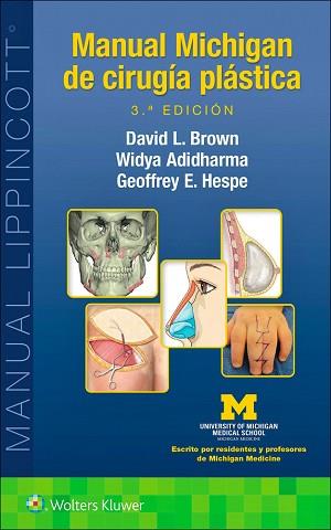 MANUAL MICHIGAN DE CIRUGÍA PLÁSTICA(3ª EDICIÓN 2024) | 9788410022010 | BROWN, DAVID L./ADIDHARMA, WIDYA/HESPE, GEOFFREY E. | Llibreria Geli - Llibreria Online de Girona - Comprar llibres en català i castellà