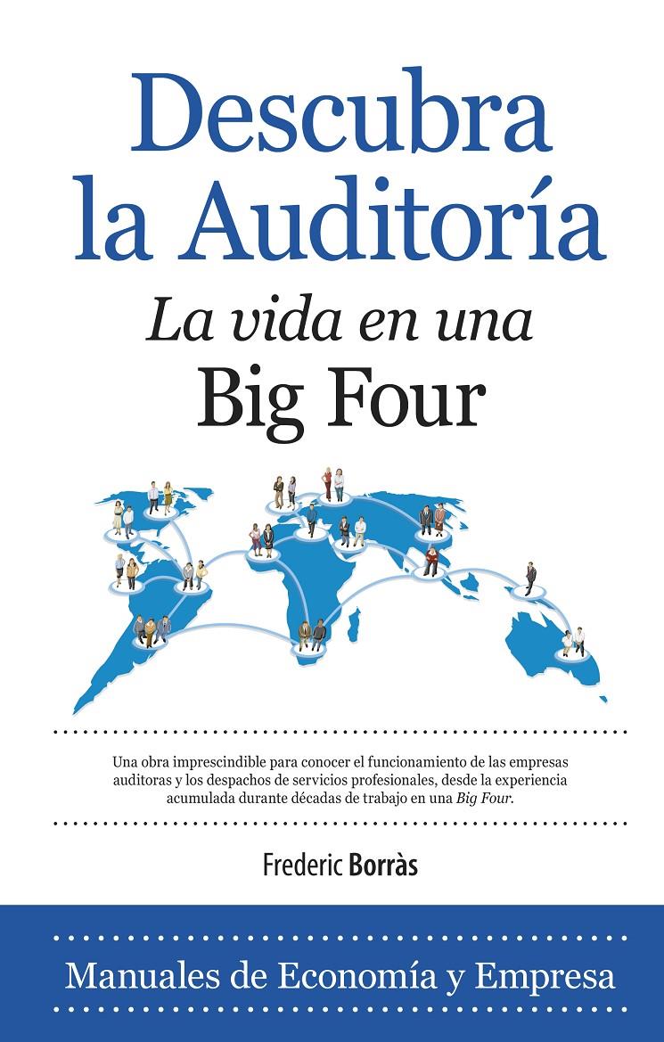 DESCUBRA LA AUDITORÍA.UNA VIDA EN UNA BIG FOUR | 9788415828068 | BORRÀS,FREDERIC | Llibreria Geli - Llibreria Online de Girona - Comprar llibres en català i castellà