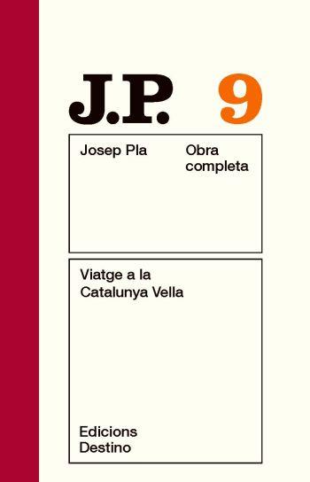 OBRA COMPLETA JOSEP PLA-9.VIATGE A LA CATALUNYA VELLA | 9788497101493 | PLA,JOSEP | Libreria Geli - Librería Online de Girona - Comprar libros en catalán y castellano