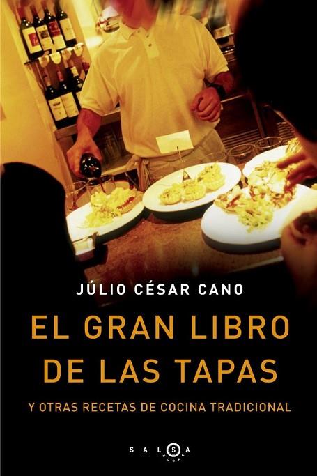 EL GRAN LIBRO DE LAS TAPAS | 9788496599031 | CANO, JULIO CESAR | Llibreria Geli - Llibreria Online de Girona - Comprar llibres en català i castellà