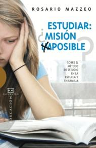 ESTUDIAR.MISION IMPOSIBLE? | 9788499200064 | MAZZEO,ROSARIO | Llibreria Geli - Llibreria Online de Girona - Comprar llibres en català i castellà