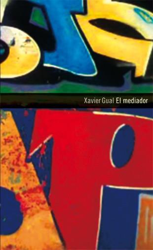 EL MEDIADOR | 9788424645854 | GUAL,XAVIER | Libreria Geli - Librería Online de Girona - Comprar libros en catalán y castellano