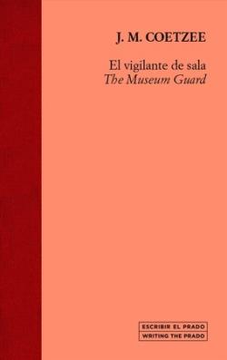 EL VIGILANTE DE SALA / THE MUSEUM GUARD | 9788484806158 | COETZEE,.M. | Llibreria Geli - Llibreria Online de Girona - Comprar llibres en català i castellà