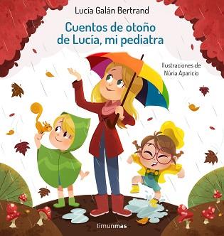 CUENTOS DE OTOÑO DE LUCÍA,MI PEDIATRA | 9788408242901 | GALÁN BERTRAND,LUCÍA/APARICIO,NÚRIA | Llibreria Geli - Llibreria Online de Girona - Comprar llibres en català i castellà