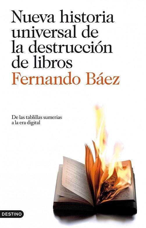 NUEVA HISTORIA UNIVERSAL DE LA DESTRUCCION DE LIBROS | 9788423344123 | BAEZ,FERNANDO | Llibreria Geli - Llibreria Online de Girona - Comprar llibres en català i castellà