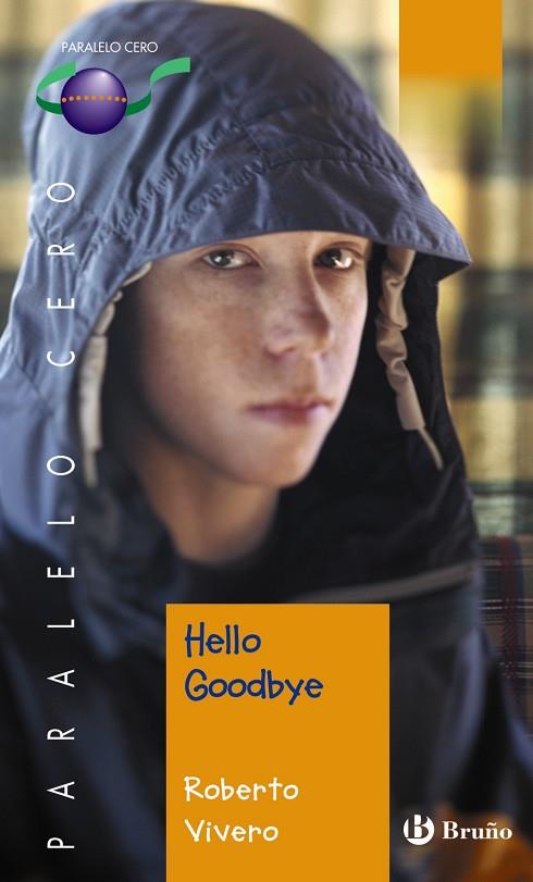 HELLO GOODBYE | 9788421694558 | VIVERO,ROBERTO | Llibreria Geli - Llibreria Online de Girona - Comprar llibres en català i castellà