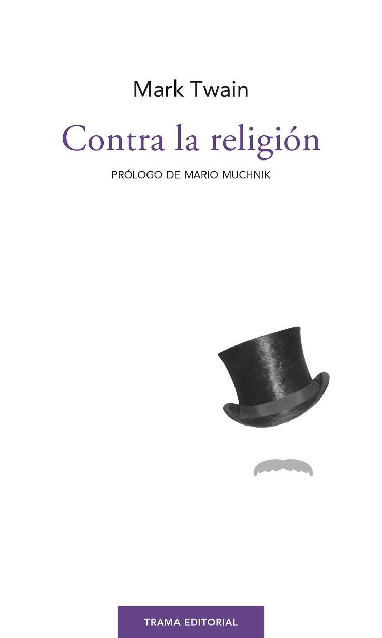 CONTRA LA RELIGIÓN | 9788412328301 | TWAIN,MARK | Libreria Geli - Librería Online de Girona - Comprar libros en catalán y castellano