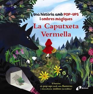 LA CAPUTXETA VERMELLA.UNA HISTÒRIA AMB POP-UPS I OMBRES MÀGIQUES | 9788413492322 | ROBERTSON,EVE | Libreria Geli - Librería Online de Girona - Comprar libros en catalán y castellano