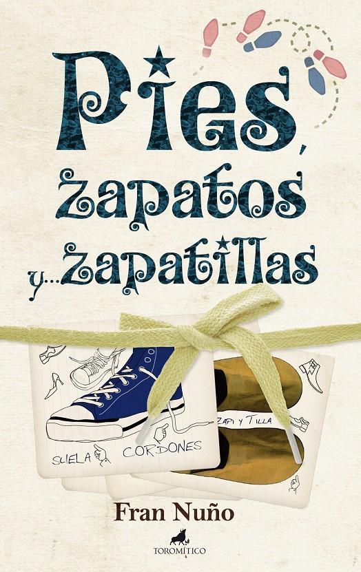 PIES,ZAPATOS Y ZAPATILLAS | 9788496947689 | NUÑO,FRAN | Llibreria Geli - Llibreria Online de Girona - Comprar llibres en català i castellà