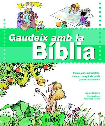 GAUDEIX AMB LA BIBLIA | 9788423686551 | SEGARRA,MERCE/ROVIRA,F | Llibreria Geli - Llibreria Online de Girona - Comprar llibres en català i castellà