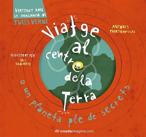 VIATGE AL CENTRE DE LA TERRA | 9788417050245 | PAPATHEODOULOU,ANTONIS | Libreria Geli - Librería Online de Girona - Comprar libros en catalán y castellano