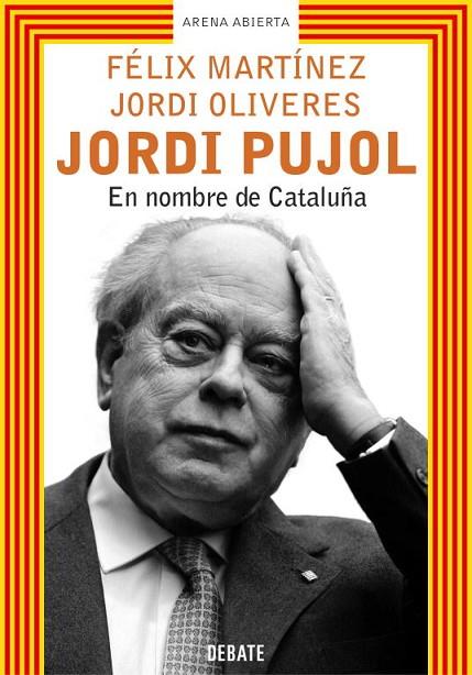 JORDI PUJOL.EN NOMBRE DE CATALUÑA | 9788483065990 | MARTINEZ,FELIX/OLIVERES,JORDI | Llibreria Geli - Llibreria Online de Girona - Comprar llibres en català i castellà