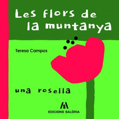 LES FLORS DE MUNTANYA.UNA ROSELLA | 9788412071795 | CAMPOS,TERESA | Libreria Geli - Librería Online de Girona - Comprar libros en catalán y castellano