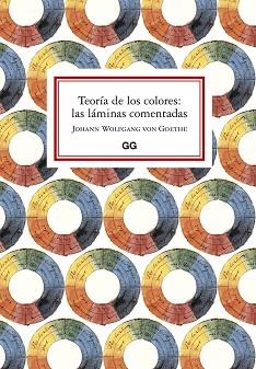 TEORÍA DE LOS COLORES.LAS LÁMINAS COMENTADAS | 9788425232503 | VON GOETHE,JOHANN WOLFGANG | Libreria Geli - Librería Online de Girona - Comprar libros en catalán y castellano