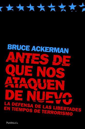 ANTES DE QUE NOS ATAQUEN DE NUEVO | 9788483077597 | ACKERMAN,BRUCE | Libreria Geli - Librería Online de Girona - Comprar libros en catalán y castellano