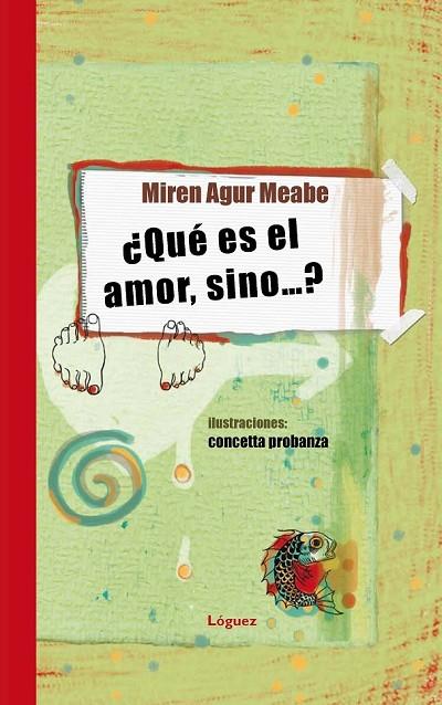 QUE ES EL AMOR,SINO...? | 9788496646643 | AGUR MEABE,MIREN | Libreria Geli - Librería Online de Girona - Comprar libros en catalán y castellano