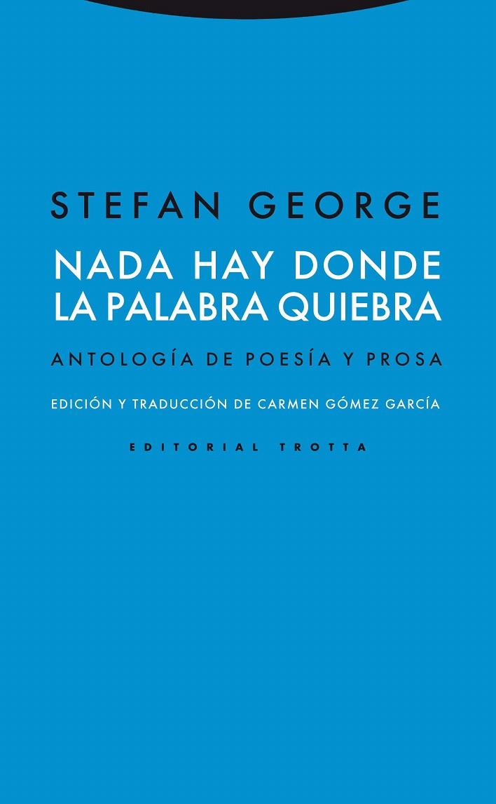 NADA HAY DONDE LA PALABRA QUIEBRA | 9788498792041 | GEORGE,STEFAN | Libreria Geli - Librería Online de Girona - Comprar libros en catalán y castellano