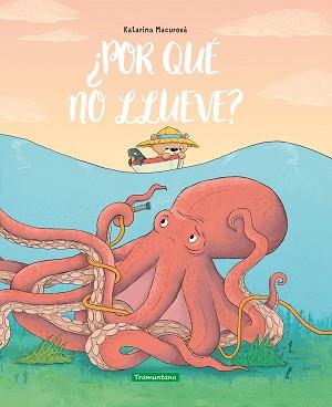 POR QUÉ NO LLUEVE? | 9788418520419 | MACUROVÁ,KATARÍNA | Libreria Geli - Librería Online de Girona - Comprar libros en catalán y castellano