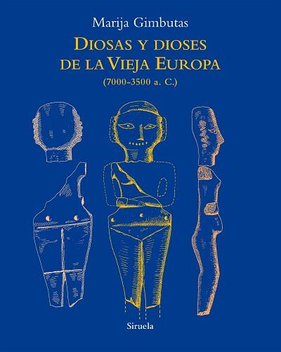 DIOSAS Y DIOSES DE LA VIEJA EUROPA | 9788418859045 | GIMBUTAS,MARIJA | Llibreria Geli - Llibreria Online de Girona - Comprar llibres en català i castellà
