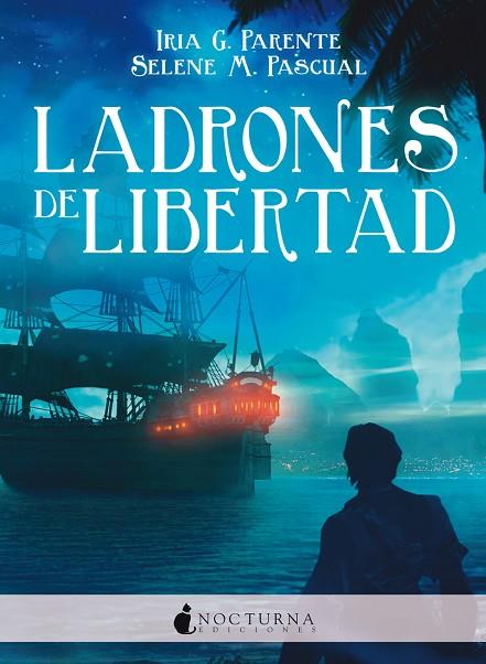 LADRONES DE LIBERTAD | 9788416858125 | PARENTE,IRIA G./PASCUAL,SELENE M. | Libreria Geli - Librería Online de Girona - Comprar libros en catalán y castellano