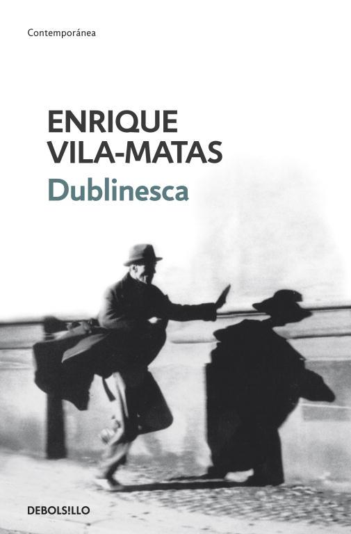 DUBLINESCA | 9788499088884 | VILA MATAS,ENRIQUE | Libreria Geli - Librería Online de Girona - Comprar libros en catalán y castellano