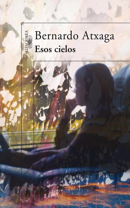 ESOS CIELOS | 9788420471358 | ATXAGA, BERNARDO | Libreria Geli - Librería Online de Girona - Comprar libros en catalán y castellano