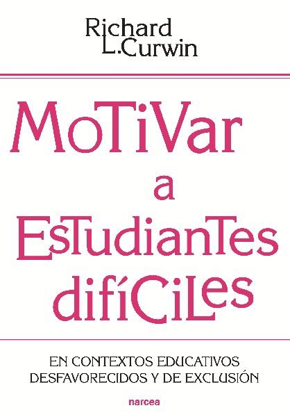 MOTIVAR A ESTUDIANTES DIFÍCILES | 9788427719972 | CURWIN,RICHARD L. | Llibreria Geli - Llibreria Online de Girona - Comprar llibres en català i castellà