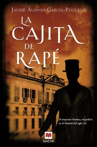 LA CAJITA DE RAPÉ EL INSPECTOR BENÍTEZ, UN POLICÍA EN EL MADRID DEL SIGLO XIX | 9788416690411 | ALONSO GARCÍA POZUELO,JAVIER | Llibreria Geli - Llibreria Online de Girona - Comprar llibres en català i castellà