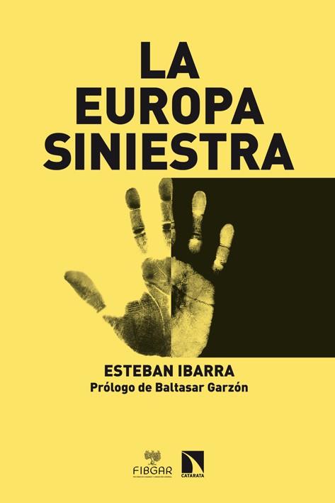 LA EUROPA SINIESTRA | 9788483199152 | IBARRA,ESTEBAN | Llibreria Geli - Llibreria Online de Girona - Comprar llibres en català i castellà