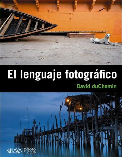 EL LENGUAJE FOTOGRÁFICO | 9788441531239 | DUCHEMIN,DAVID | Libreria Geli - Librería Online de Girona - Comprar libros en catalán y castellano