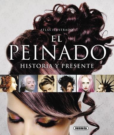 ATLAS ILUSTRADO EL PEINADO,HISTORIA Y PRESENTE | 9788467722628 | GALEANO PÉREZ,ANDRÉS | Llibreria Geli - Llibreria Online de Girona - Comprar llibres en català i castellà