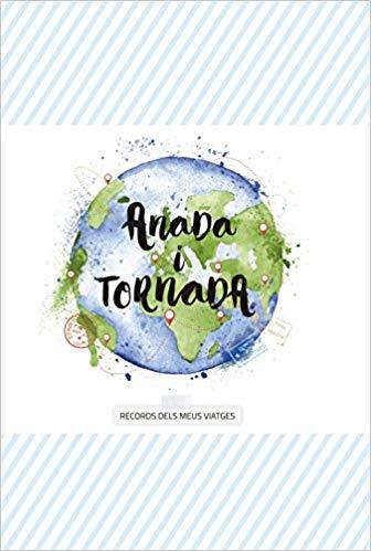 ANADA I TORNADA.RECORDS DELS MEUS VIATGES | 9788494625114 | KIM REDLING, CUÉNTAME TU VIDA | Libreria Geli - Librería Online de Girona - Comprar libros en catalán y castellano