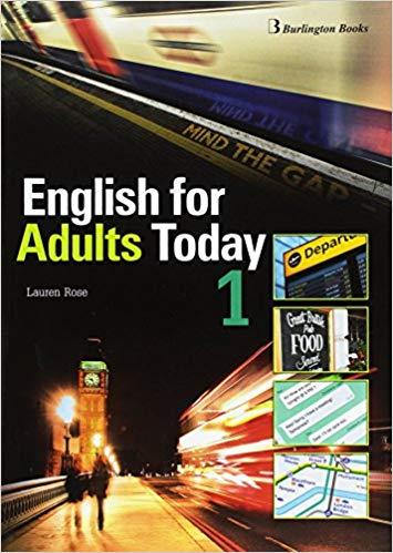 ENGLISH FOR ADULTS TODAY-1(ALUMNO) | 9789963273768 | Llibreria Geli - Llibreria Online de Girona - Comprar llibres en català i castellà