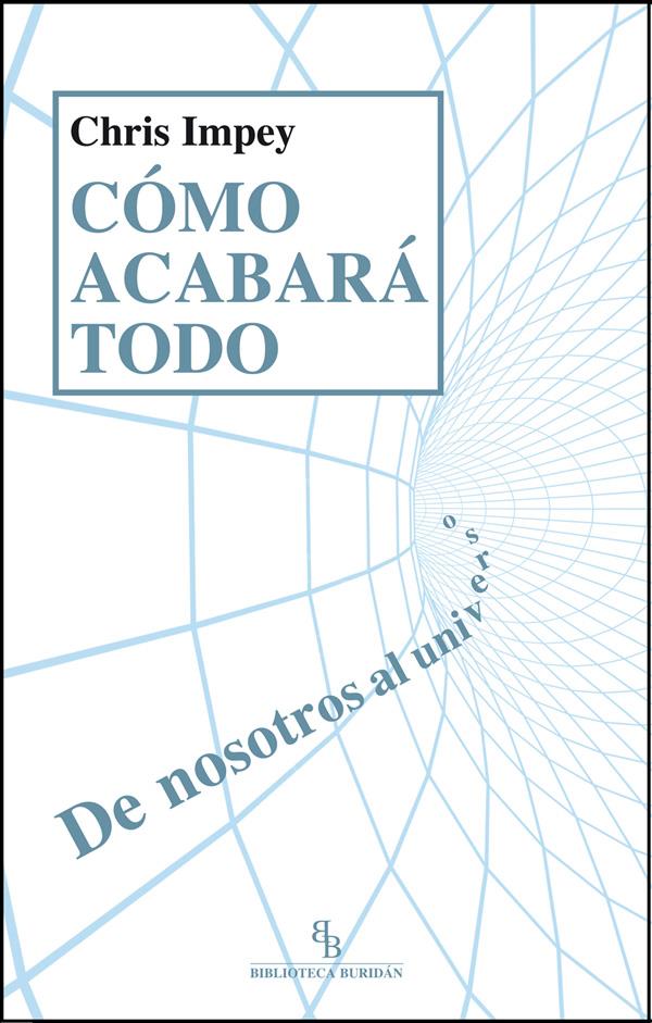 CÓMO ACABARÁ TODO | 9788494183249 | IMPEY,CHRIS | Llibreria Geli - Llibreria Online de Girona - Comprar llibres en català i castellà