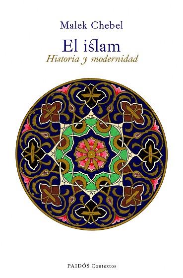 EL ISLAM.HISTORIA Y MODERNIDAD | 9788449325229 | CHEBEL,MALEK | Llibreria Geli - Llibreria Online de Girona - Comprar llibres en català i castellà