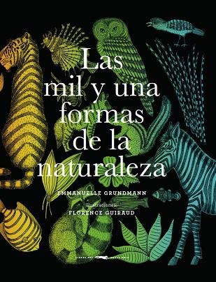 LAS MIL Y UNA FORMAS DE LA NATURALEZA | 9788494884856 | GRUNDMAN,EMMANUELLE | Llibreria Geli - Llibreria Online de Girona - Comprar llibres en català i castellà